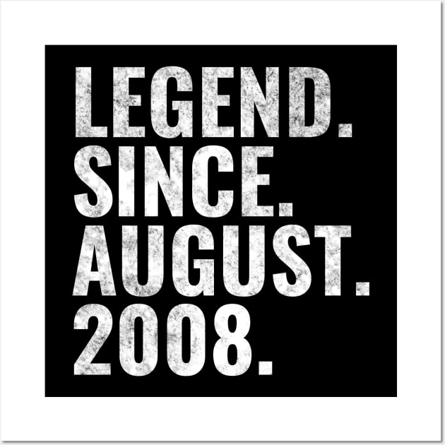 Legend since August 2008 Birthday Shirt Happy Birthday Shirts Wall Art by TeeLogic